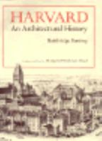 Harvard: An Architectural History (Belknap Press) 0674372905 Book Cover