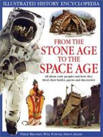 From the Stone Age to the Space Age: Peoples Through History and How They Lived, 0754812022 Book Cover