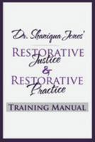 Dr. Shaniqua Jones Restorative Justice Training Manual 1542662443 Book Cover