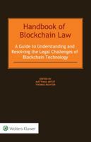 Handbook of Blockchain Law : A Guide to Understanding and Resolving the Legal Challenges of Blockchain Technology 9403517638 Book Cover