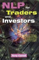 Nlp for Traders and Investors: Personal Strategies to Give You the Edge over Those Using Just Fundamental and Technical Analysis 1873668813 Book Cover