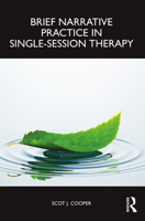 Brief Narrative Practice in Single-Session Therapy 1032556196 Book Cover