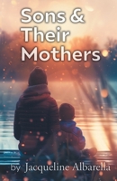 Sons & Their Mothers B0CWNVXWH4 Book Cover