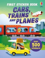First Sticker Book Cars, Trains and Planes 1836048203 Book Cover