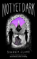 Not Yet Dark 1472111001 Book Cover