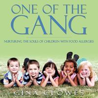 One of the Gang: Nurturing the Souls of Children with Food Allergies 1434369978 Book Cover