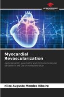 Myocardial Revascularization: Hemodynamic, gasometric and immunomolecular variables in the use of methylene blue 6208761204 Book Cover