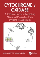 Cytochrome C Oxidase: A Treasure Trove in Revealing Neuronal Properties 1032825928 Book Cover