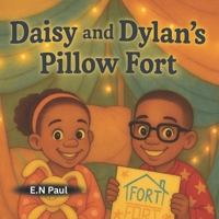 Daisy and Dylan Pillow Fort B0FD37M5S2 Book Cover