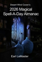 Desert Wind Coven's 2026 Spell-A-Day Almanac B0FSCL42NT Book Cover
