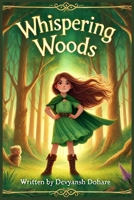 Whispering Woods: A Tale of Friendship and Courage B0DT6ZLKW8 Book Cover