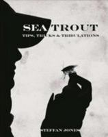 Sea Trout Tips, Tricks & Tribulations 178808537X Book Cover