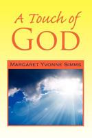 A Touch of God 1436399262 Book Cover