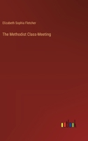 The Methodist Class-Meeting 3368177656 Book Cover