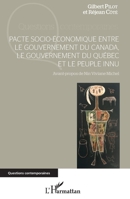 Pacte socio-économique entre le gouvernement du Canada, le gouvernement du Québec et le peuple innu (Questions Contemporaines) (French Edition) 2343156328 Book Cover