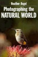 Photographing the Natural World 1855852063 Book Cover
