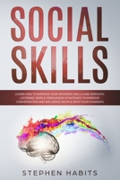 Social Skills: Learn How to Improve Your Speaking Skills and Empathic Listening, Simple Persuasion Strategies to Improve Conversation and Influence People with Your Charisma 1708867872 Book Cover