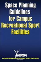 Space Planning Guidelines for Campus Recreational Sport Facilities 0736074872 Book Cover