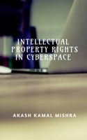 Intellectual Property Rights in Cyberspace 1649515049 Book Cover