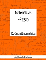 Matemáticas 4º ESO - 10. Geometría Métrica 8417613102 Book Cover