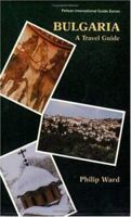 Bulgaria: A Travel Guide 0882898272 Book Cover