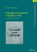Linguaggi d'avanguardia in Spagna e Italia: Modernità e dissenso (Studien zu den Romanischen Literaturen und Kulturen/Studies on Romance Literatures and Cultures, 58) (Italian Edition) 3631936583 Book Cover