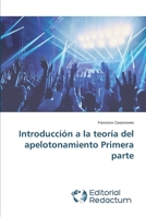 Introducción a la teoría del apelotonamiento Primera parte 6202485272 Book Cover