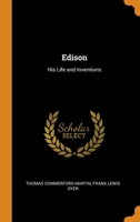 Edison: His Life and Inventions 0344147592 Book Cover