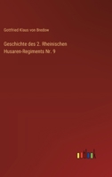 Geschichte des 2. Rheinischen Husaren-Regiments Nr. 9 3368664522 Book Cover