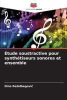 Étude soustractive pour synthétiseurs sonores et ensemble (French Edition) 6208596939 Book Cover
