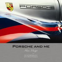 Porsche And Me: Hans Mezger with Peter Morgan 1906712085 Book Cover