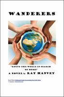 Wanderers: Round the World in Search of Home 1478777753 Book Cover