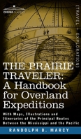 Prairie Traveler, a Handbook for Overland Expeditions 1646796608 Book Cover