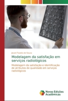 Modelagem da satisfação em serviços radiológicos 6202408618 Book Cover
