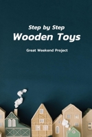 Step by Step Wooden Toys: Great Weekend Project: Wooden Toy Gift for Halloween B08JDTR5GN Book Cover