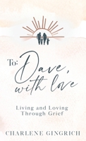To Dave, With Love B0B4DDND78 Book Cover
