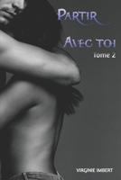 Partir avec toi: Tome 2 B08BDYB721 Book Cover