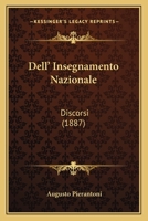 Dell' Insegnamento Nazionale: Discorsi (1887) 1167551338 Book Cover