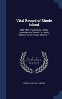 Vital Records of Rhode Island, 1636-1850; Volume 17 1363916181 Book Cover