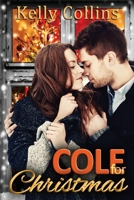Cole For Christmas: A Small Town Christmas Novel 1955379785 Book Cover