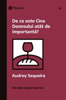 De ce este Cina Domnului atât de importanta? (Why Is the Lord's Supper So Important?) (Romanian) (Church Questions (Romanian)) (Rajasthani Edition) B0CLMKQN1V Book Cover