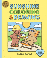 Bobbie Goods Sunshine Coloring & Drawing: With a Bonus Coloring Pad 0760399638 Book Cover