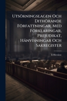 Utsökningslagen Och Dithörande Författningar, Med Förklaringar, Prejudikat, Hänvisningar Och Sakregister (Swedish Edition) 1023969769 Book Cover