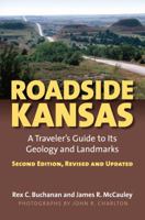 Roadside Kansas: A Traveler's Guide to its Geology and Landmarks?Second Edition, Revised and Updated 0700617000 Book Cover