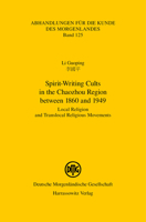 Spirit-Writing Cults in the Chaozhou Region Between 1860 and 1949: Local Religion and Translocal Religious Movements 3447117699 Book Cover