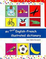 My First English-French Illustrated Dictionary 1584325011 Book Cover