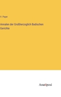 Annalen der Großherzoglich Badischen Gerichte 3382003546 Book Cover
