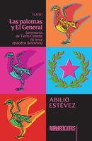 Las palomas y El General: ceremonia de Tierra Caliente en trece episodios delirantes 6075936211 Book Cover