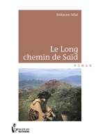 Le Long chemin de Saïd (French Edition) 2748363442 Book Cover