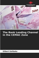 The Bank Lending Channel in the CEMAC Zone 6209764339 Book Cover